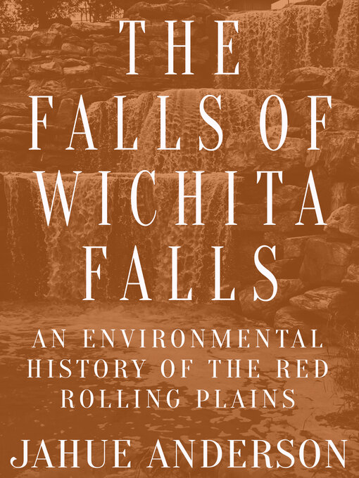 Title details for The Falls of Wichita Falls by Jahue Anderson - Available
